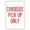 Signmission Public Safety, 7" Height, Decal, 10" X 7", Curbside Pick Up Only, Curbside Pick Up Only OS-NS-D-710-25533 - alternate 1